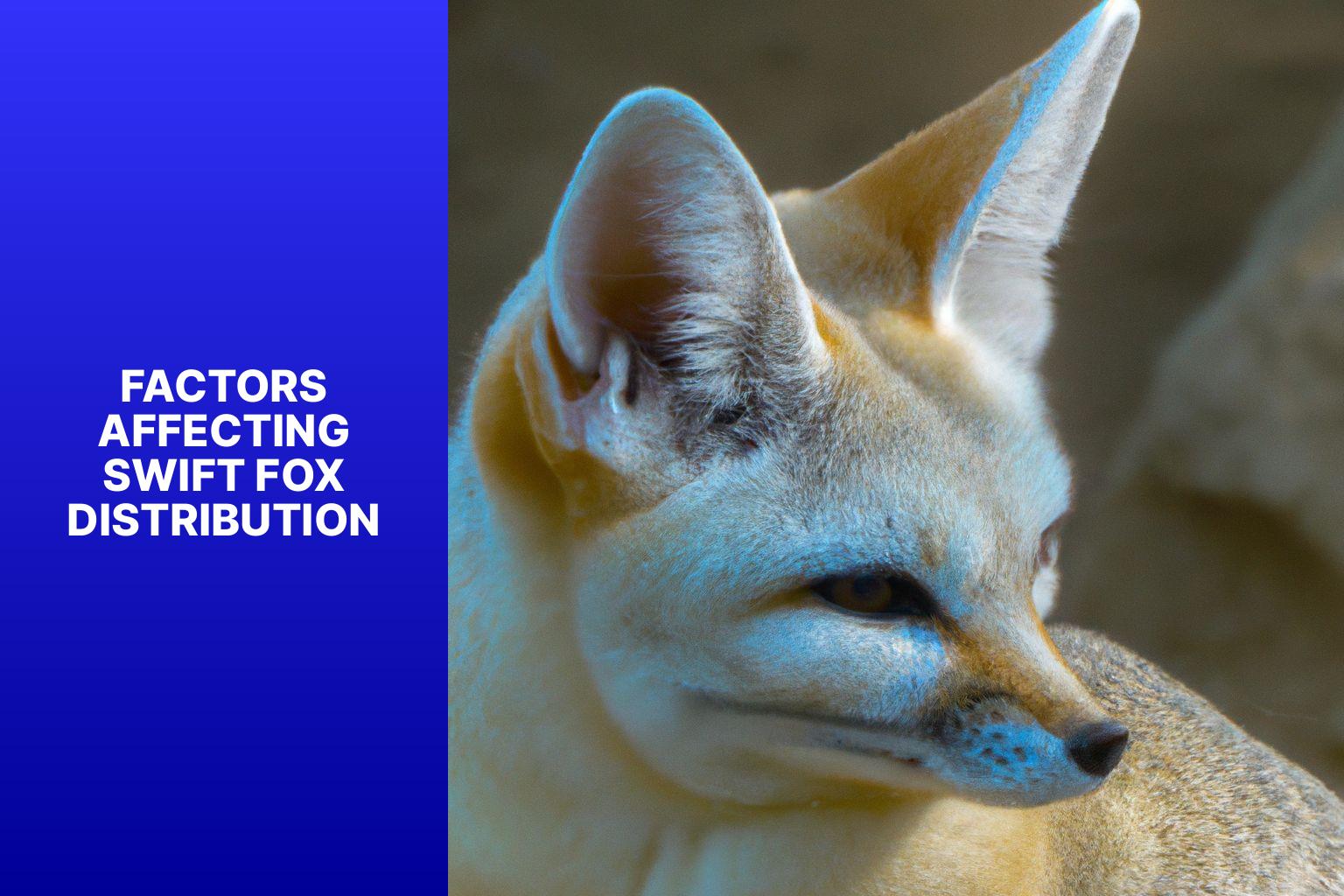 Factors Affecting Swift Fox Distribution - Swift Fox Distribution 