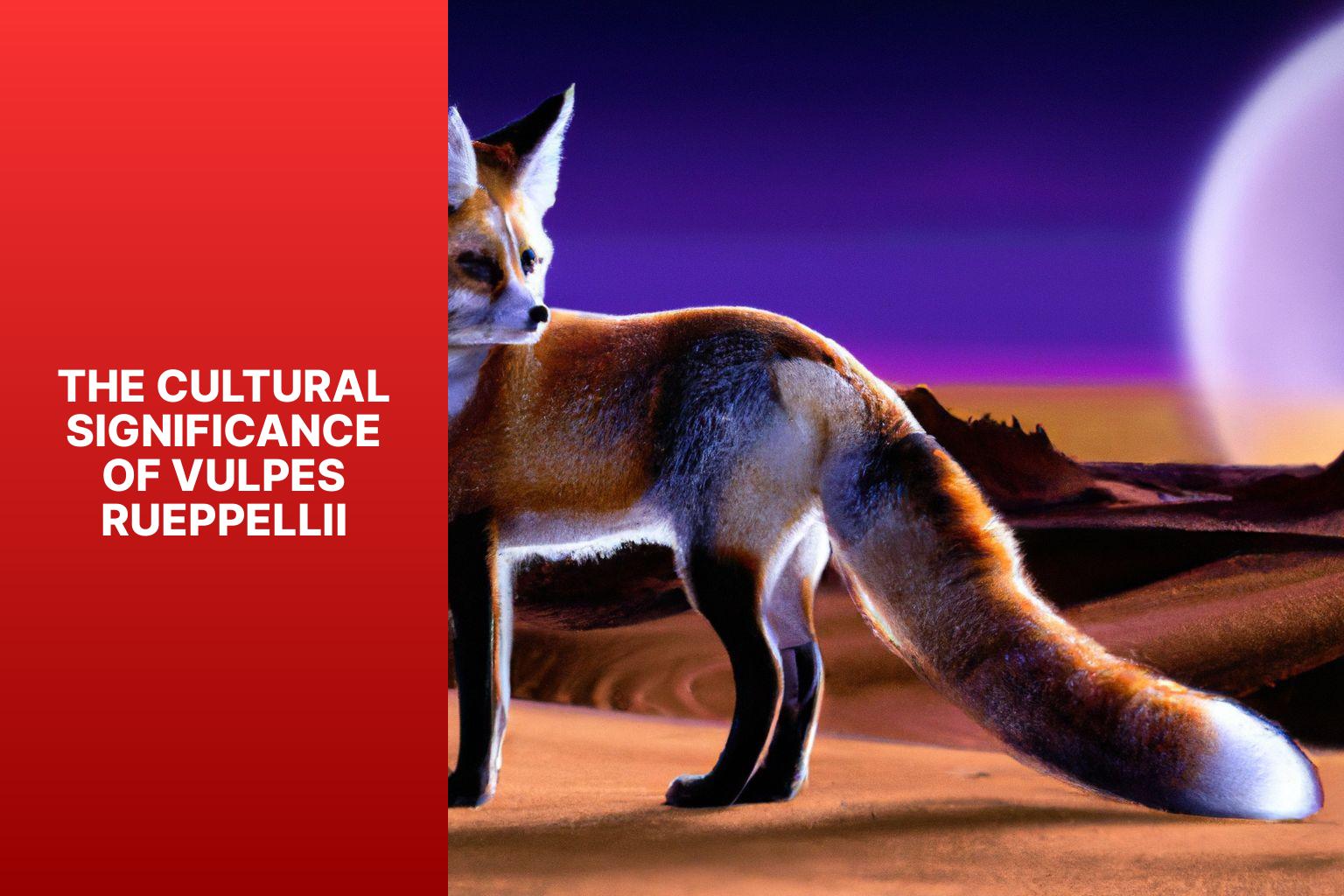 The Cultural Significance of Vulpes rueppellii - Vulpes rueppellii in Literature 